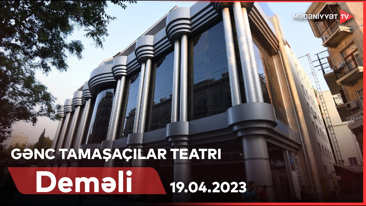 Deməli - Gənc Tamaşaçılar Teatrı | 19.04.2023