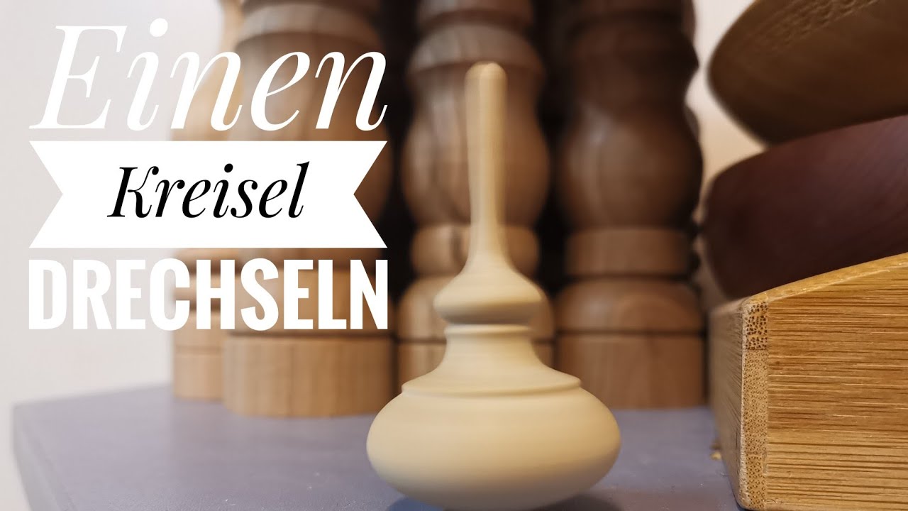 So drechselt man einen Kreisel