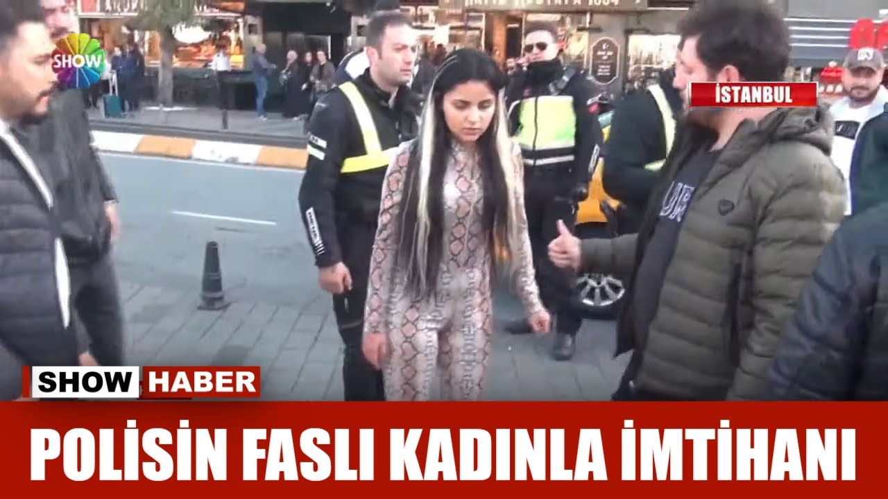Polisin Faslı kadınla imtihanı