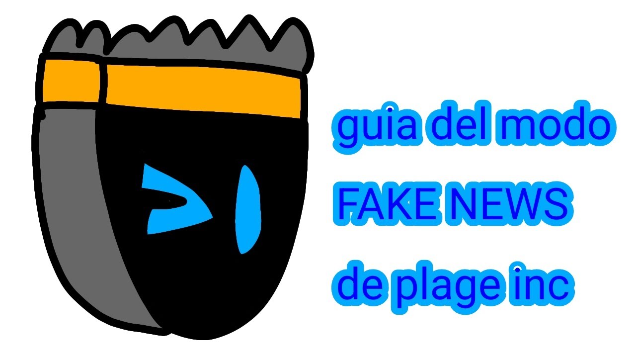 Guia del modo fake news de plage inc!!!!