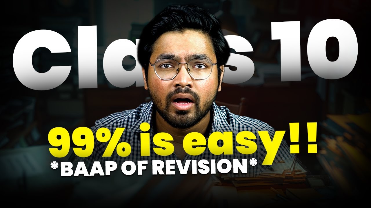 Class 10: 99% in Last 10 DAYS - BAAP of all REVISION TECHNIQUES...