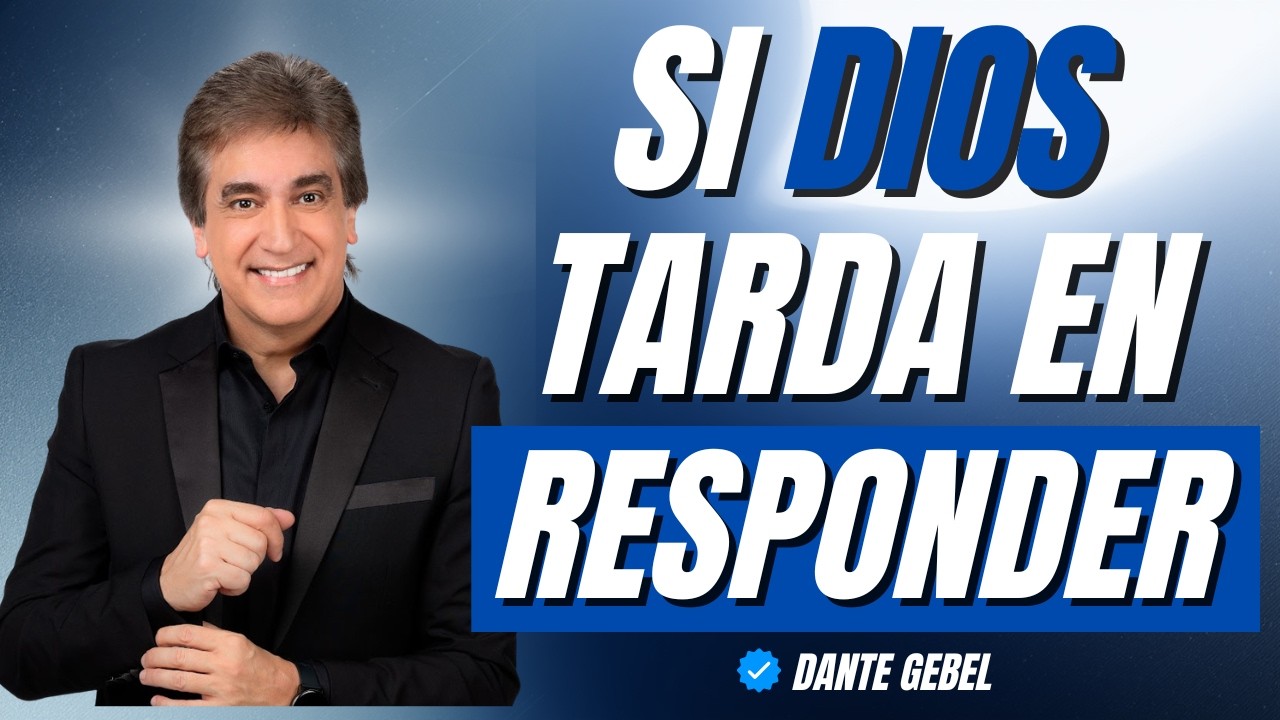 Si DIOS tarda en responder… escucha esto primero (la SALA DE ESPERA de DIOS) | Dante Gebel