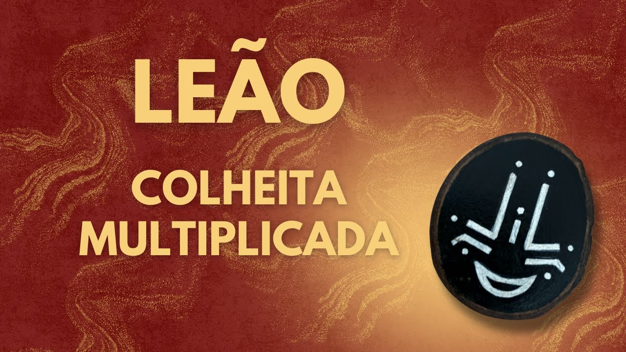 ♌ Leão ✨ A Colheita É Farta — Abundância em Expansão