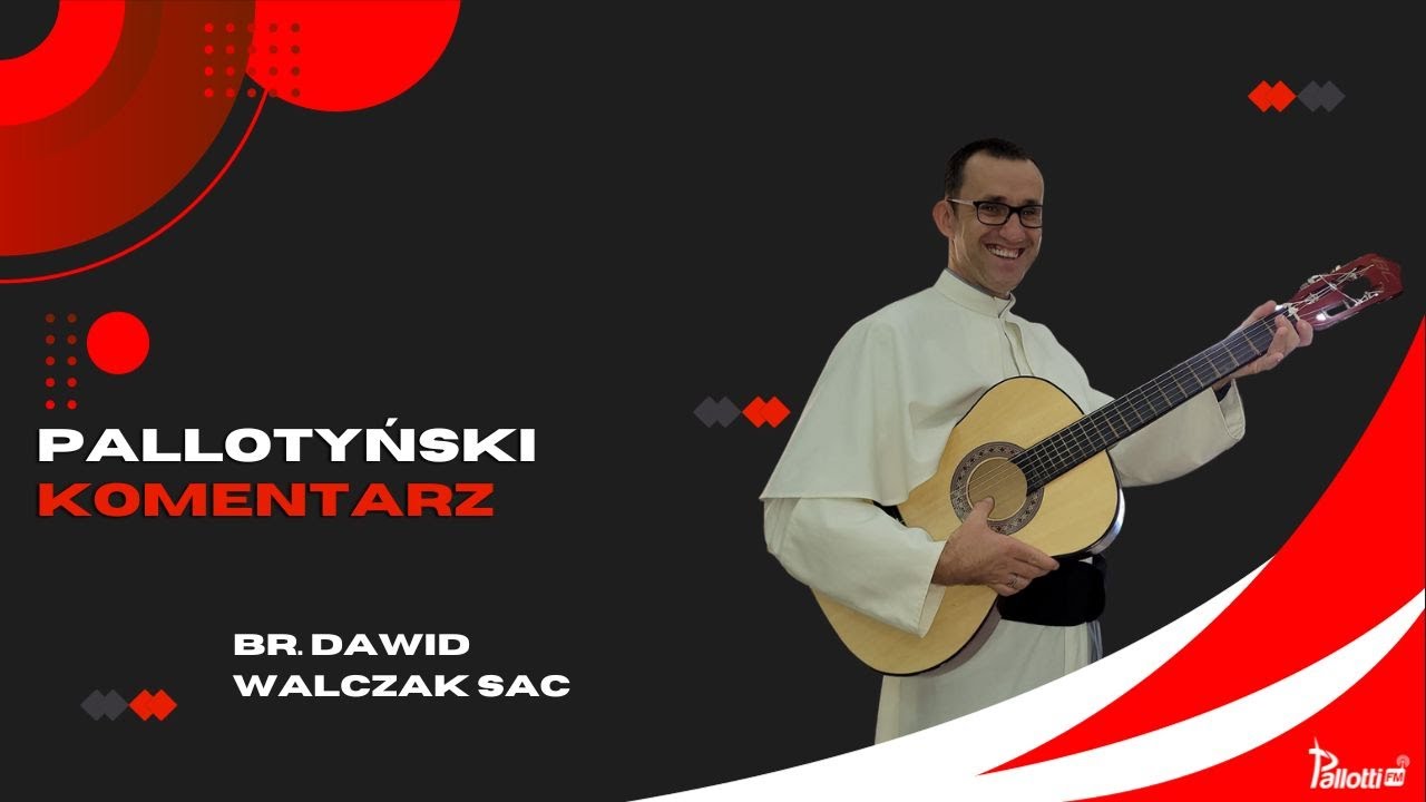 Pallotyński komentarz – 22 grudnia 2023 – br. Dawid Walczak SAC