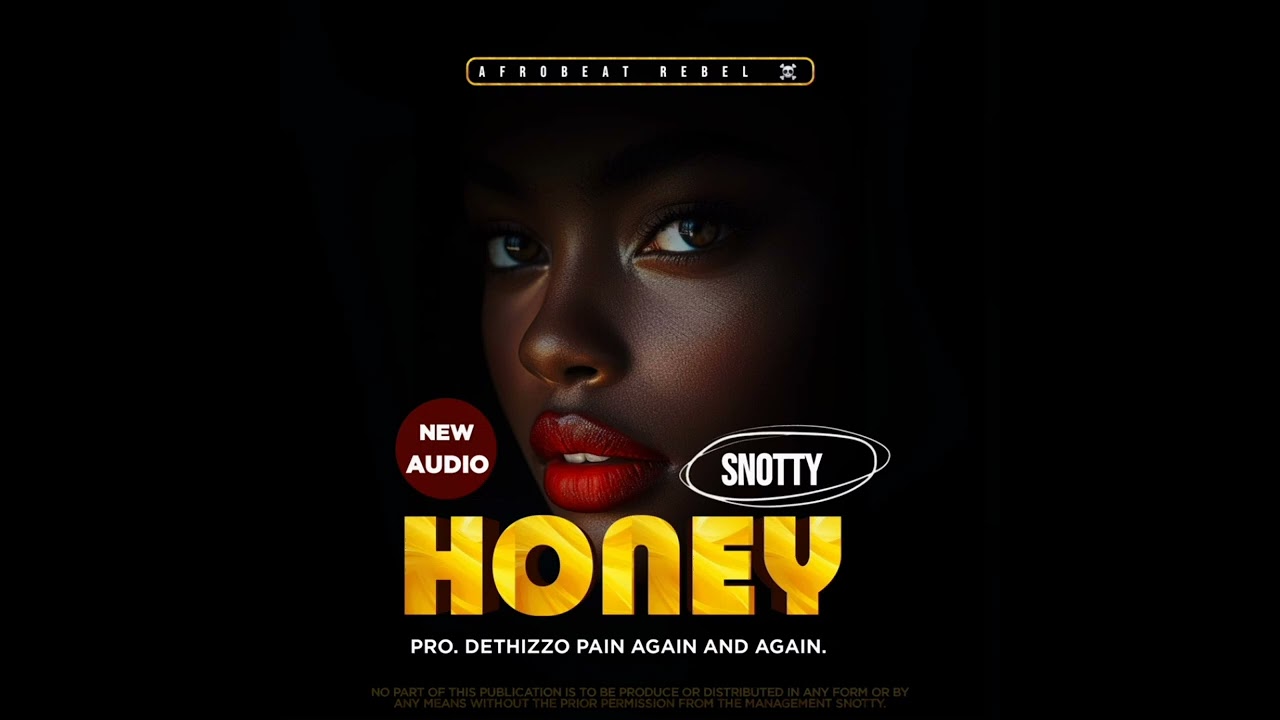 HONEY -SNOTTY (OFFICIAL AUDIO)