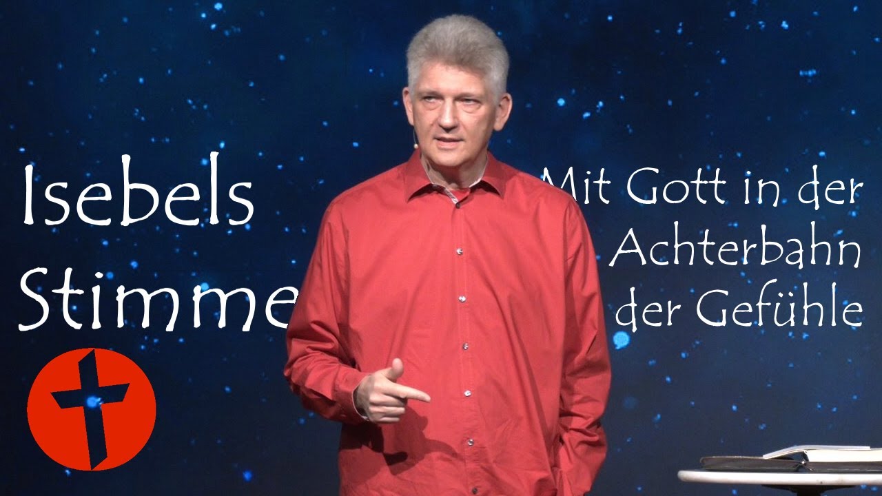 Isebels Stimme: Mit Gott in der Achterbahn der Gefühle | Gert Hoinle