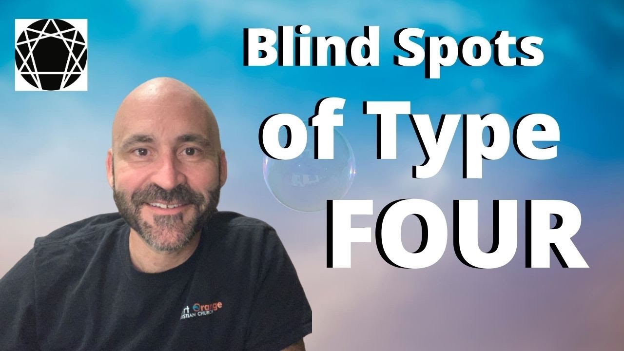 Enneagram: Blind Spots of Type 4