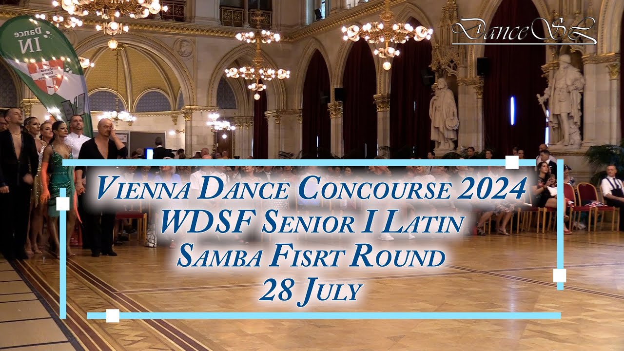 Vienna Dance Concourse 2024 - Senior I Latin Samba WDSF - First Round - 28 July 2024