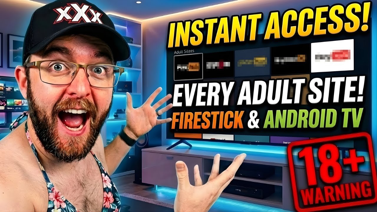 UZYSKAJ DOSTĘP DO KAŻDEJ STRONY DLA DOROSŁYCH NA TWOIM FIRESTICK!