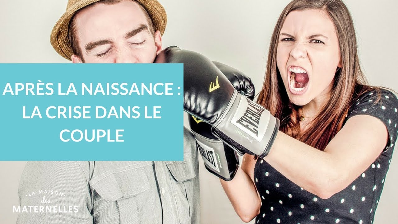 Après la naissance : la crise dans le couple - La Maison des Maternelles #LMDM