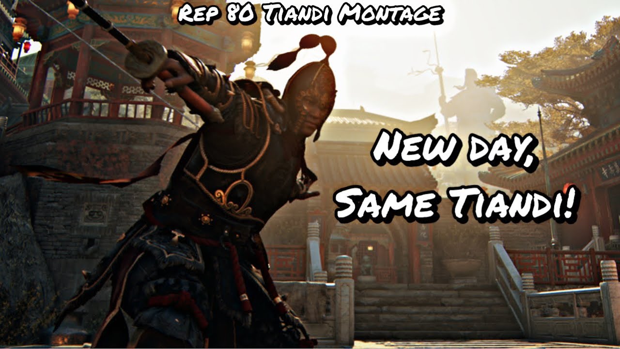 New Day, Same Tiandi! (Rep 80 Tiandi Montage) | For Honor
