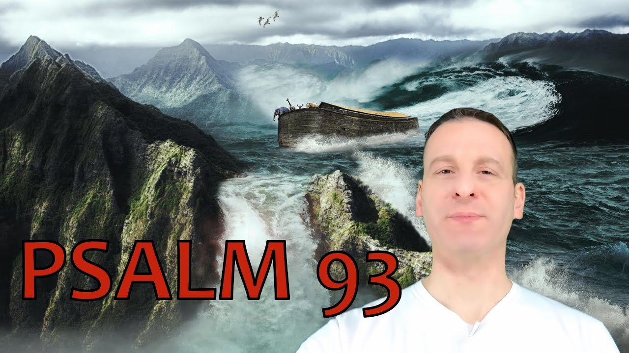 Psalm Chapter 93 Summary and What God Wants From Us