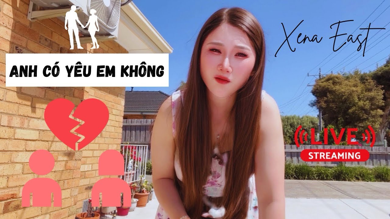 Xena East - Anh có yêu em không (LIVE Music Video)