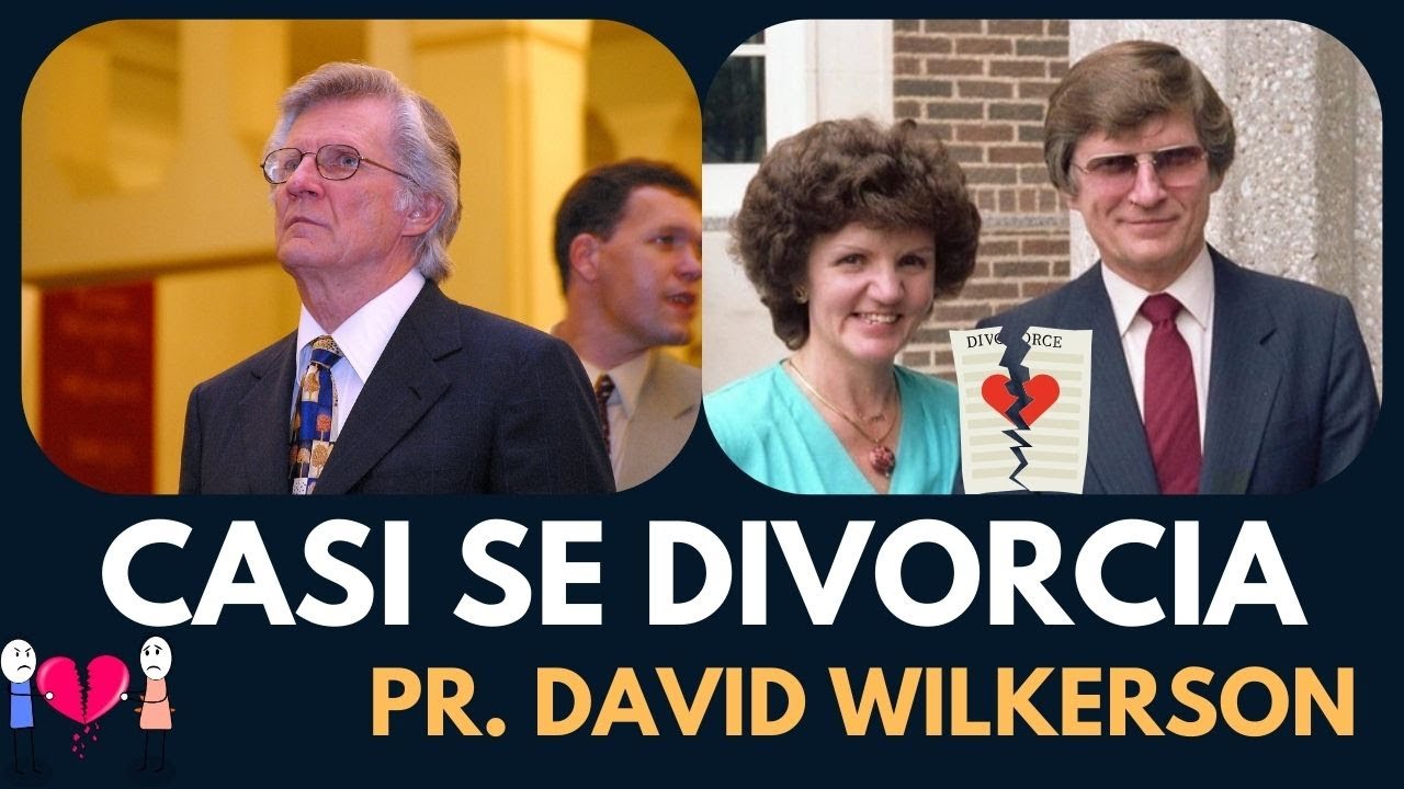 Pr. David Wilkerson Casi Se DIVORCIA / Hermoso Testimonio