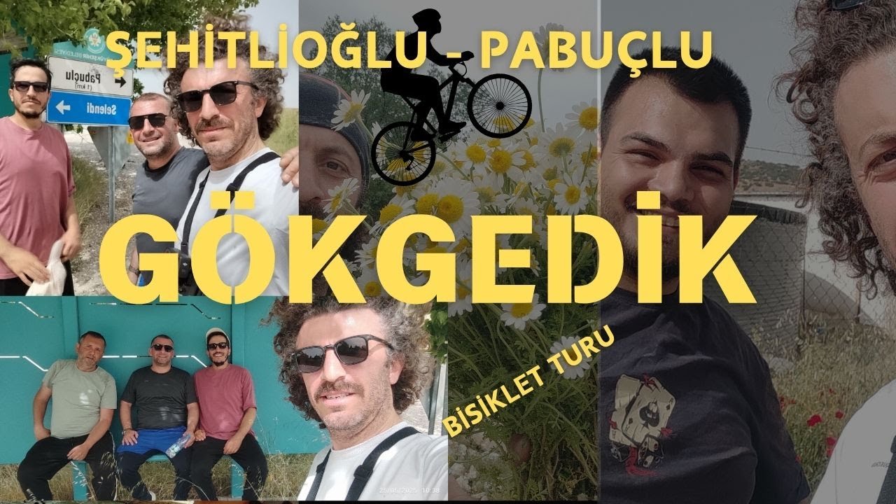 Gökgedik - Pabuçlu - Şehitlioğlu Bisiklet ve Tanıtım Turu