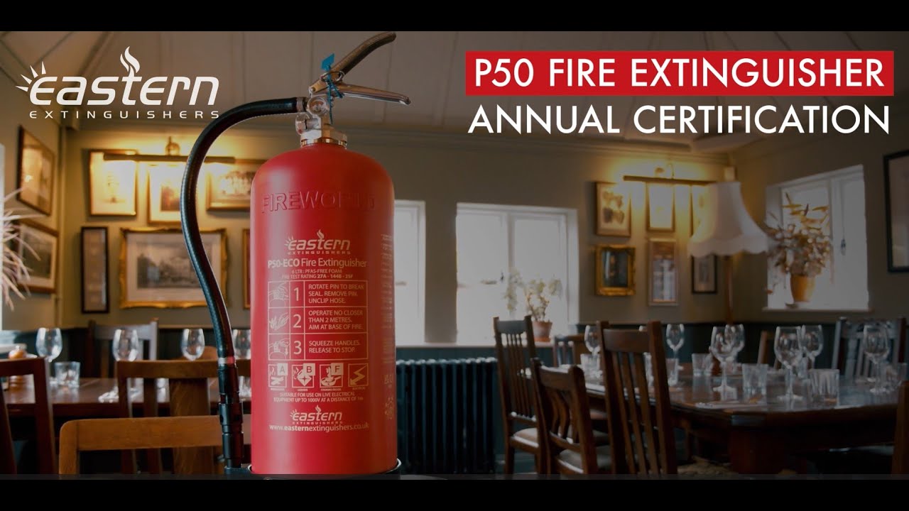 Eastern Extinguishers  - Annual Certification Procedure for the P50 Extinguisher