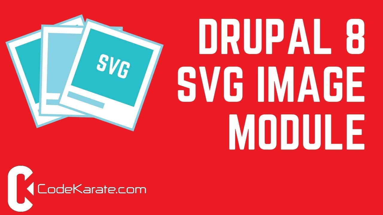Drupal 8 SVG Image Module - Daily Dose of Drupal Episode 232