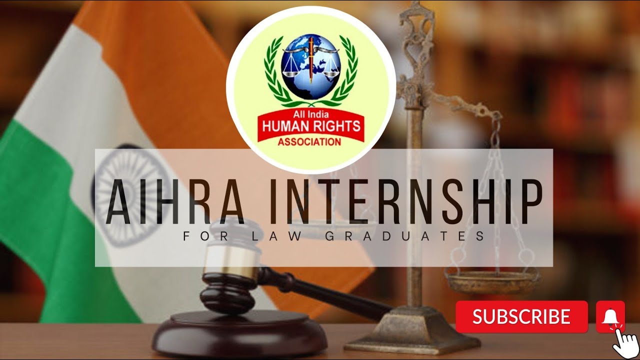 ALL INDIA HUMAN RIGHTS ASSOCIATION INTERNSHIP OPPORTUNITY | AIHRA INTERNSHIP VACANCY | LAW STUDENTS