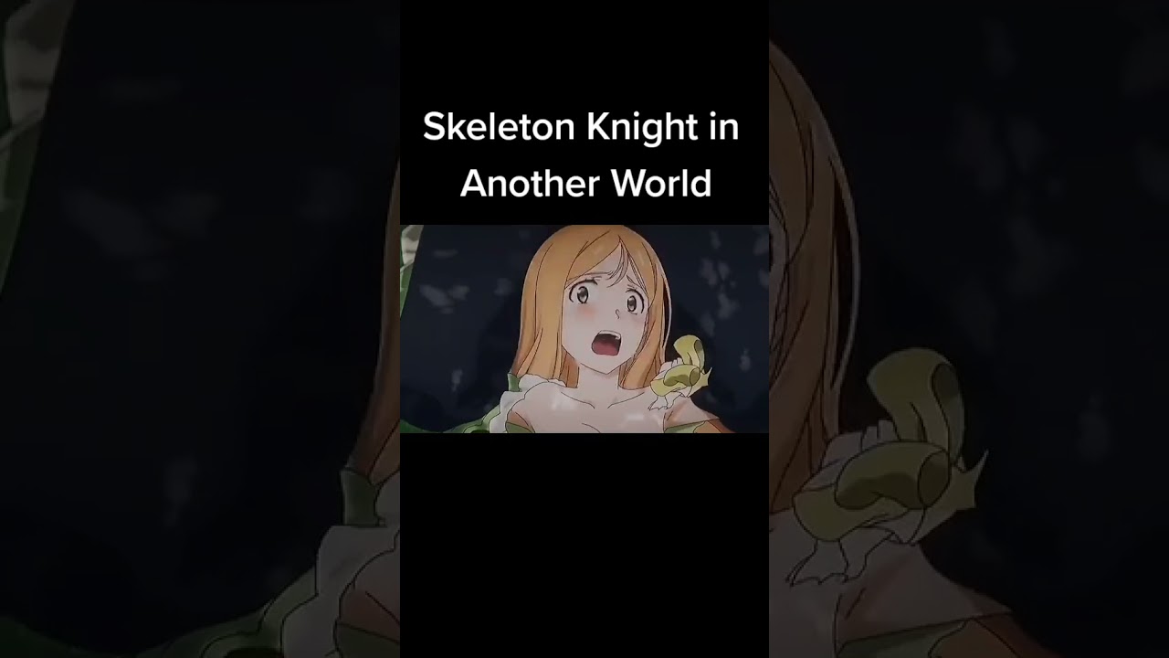 Skeleton Knight in another world 😱😱🥶🥶