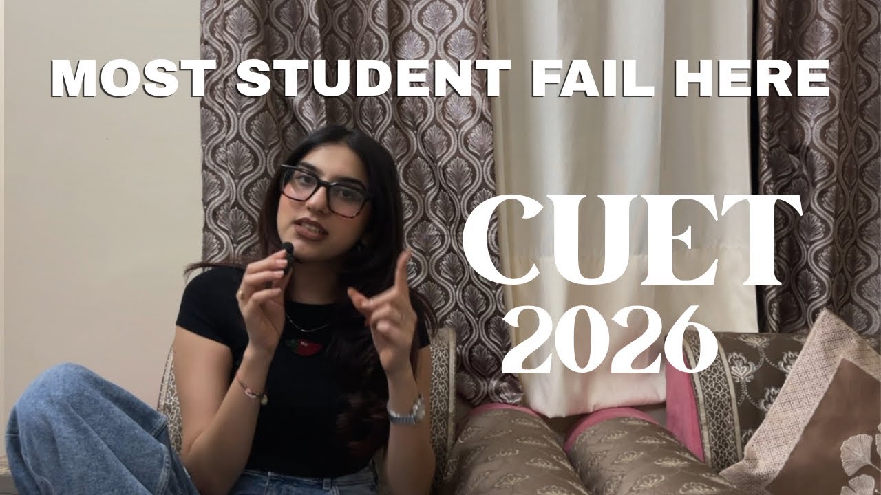 YOU&rsquo;RE PREPARING IT WRONG!! 5 Mistakes to avoid for CUET 2026|