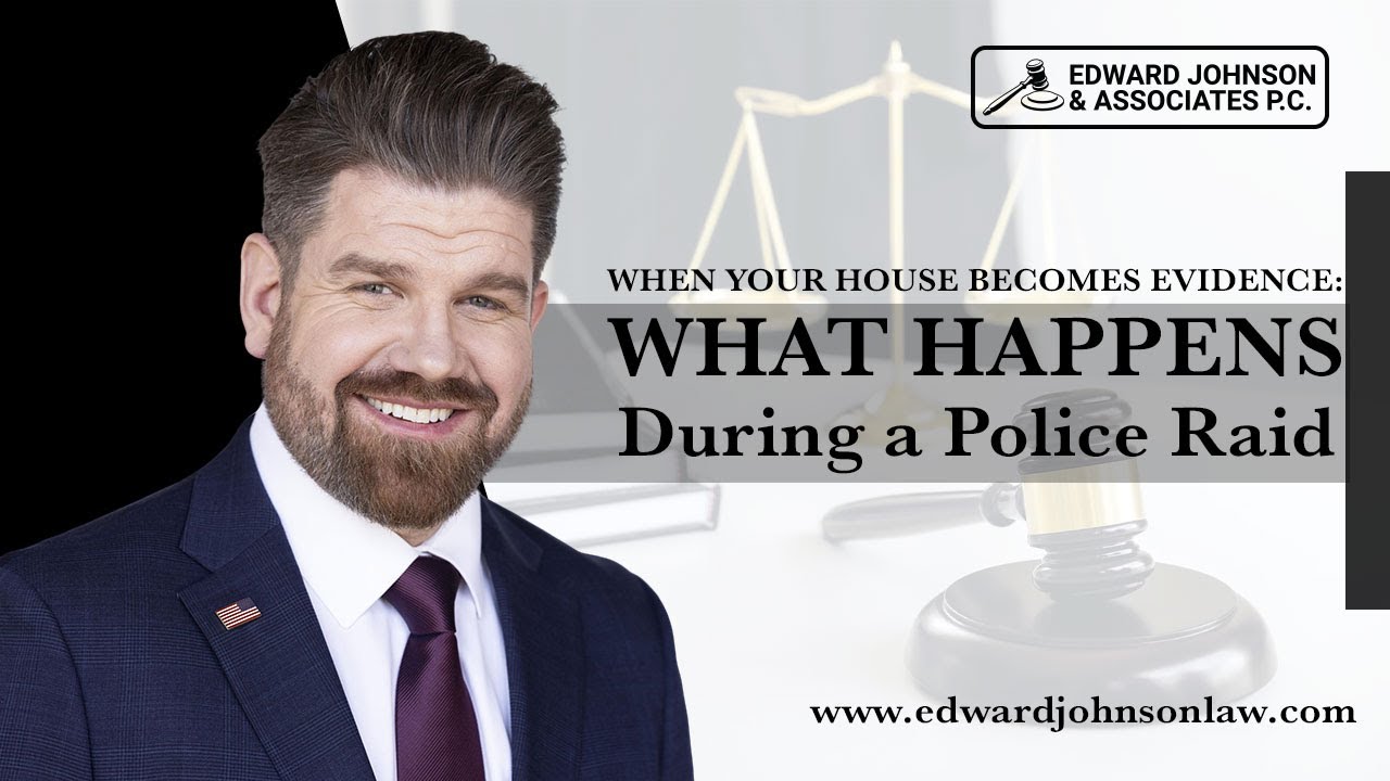 When Your House Becomes Evidence: What Happens During a Police Raid