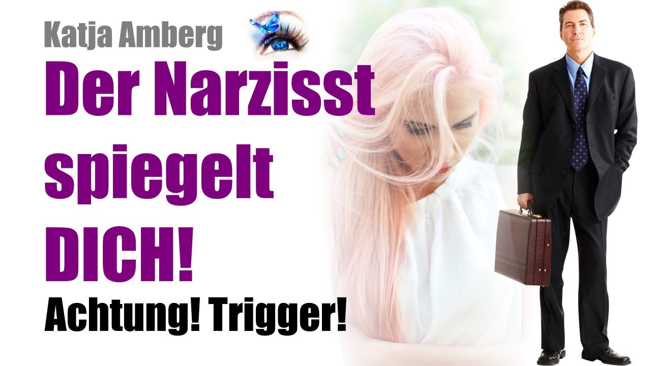 Der NARZISST spiegelt DICH (!) ACHTUNG TRIGGER!