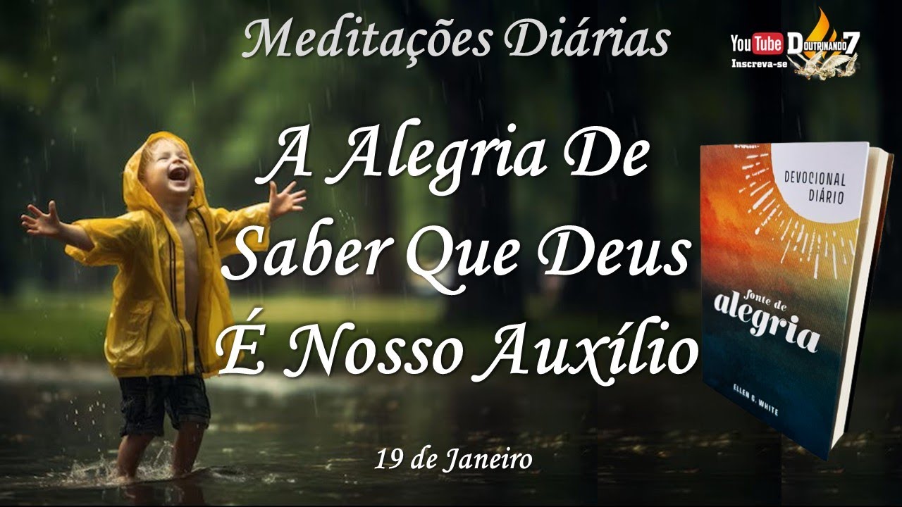 A Alegria De Saber Que Deus &Eacute; Nosso Aux&iacute;lio - 19 de Janeiro - Medita&ccedil;&otilde;es Di&aacute;rias Fonte de alegria
