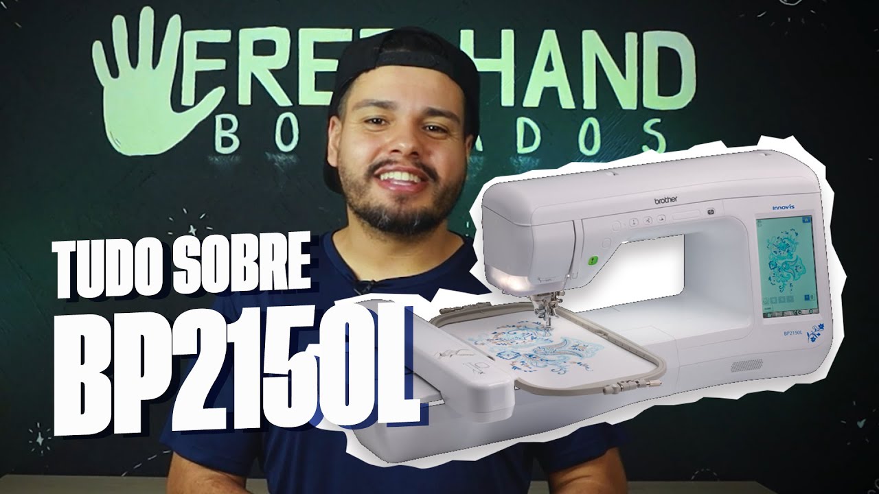 Tudo sobre a BP2150L | Free Hand Bordados