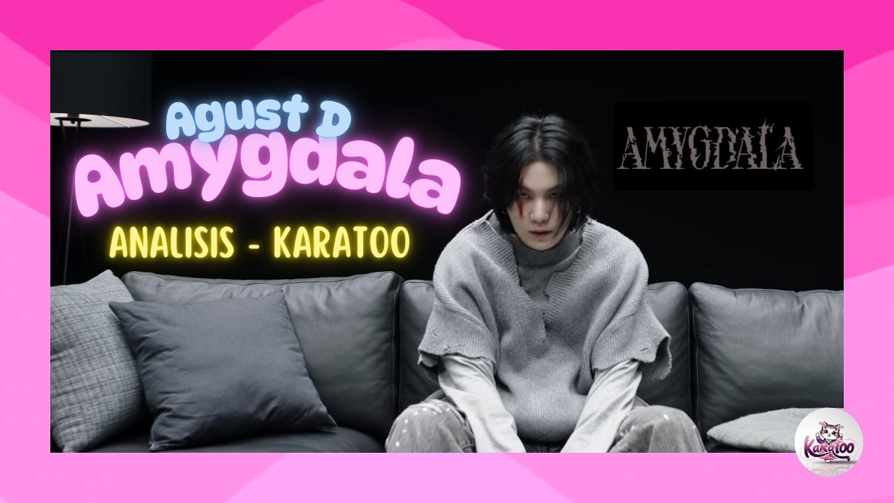 AMYGDALA Agust D 😺 | Analisis de la letra | Karatoo 💜