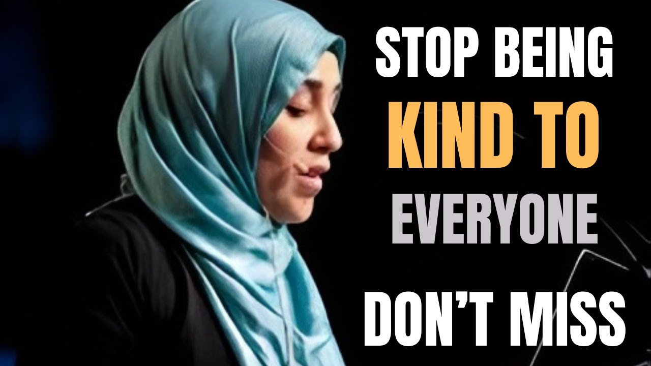 Stop Being Kind to Everyone? Islam’s Surprising Truth | Yasmin Mogahed