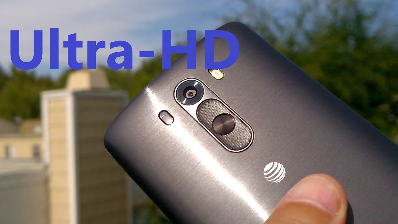 LG G3 Camera Review: UHD Video Test and Samples (2160p)
