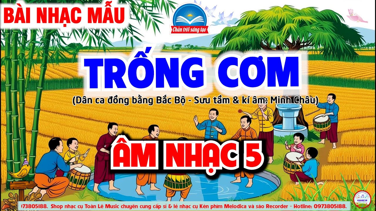 NHẠC MẪU TRỐNG CƠM | CHỦ ĐỀ 7 - GIAI ĐIỆU QUÊ HƯƠNG | ÂM NHẠC 5 -CHÂN TRỜI SÁNG TẠO