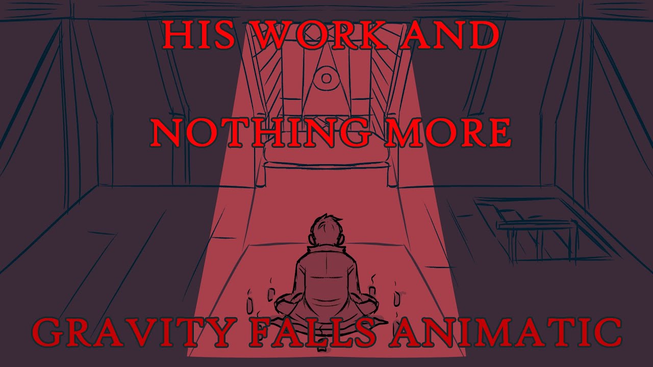 Gravity falls - His work and nothing more animatic (cw in desc)