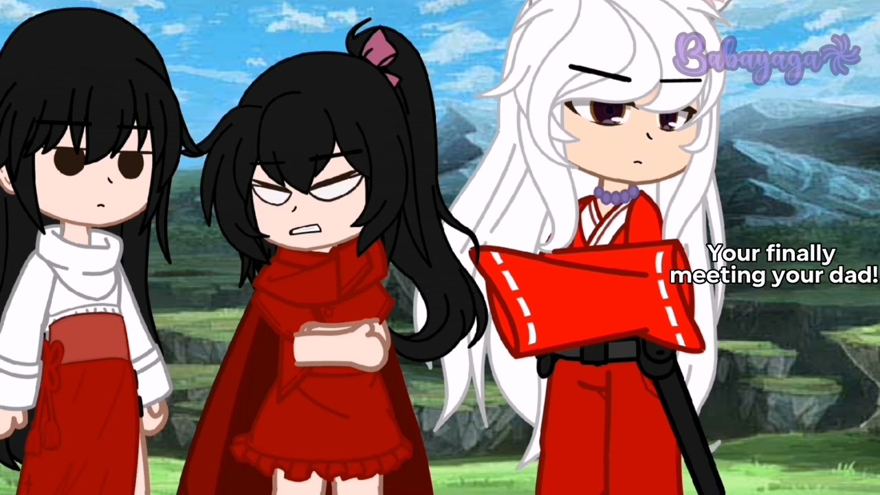 Like Father Like daughter || Inuyasha and Moroha || L.O.V.E || Kagome || Baba Yaga ||