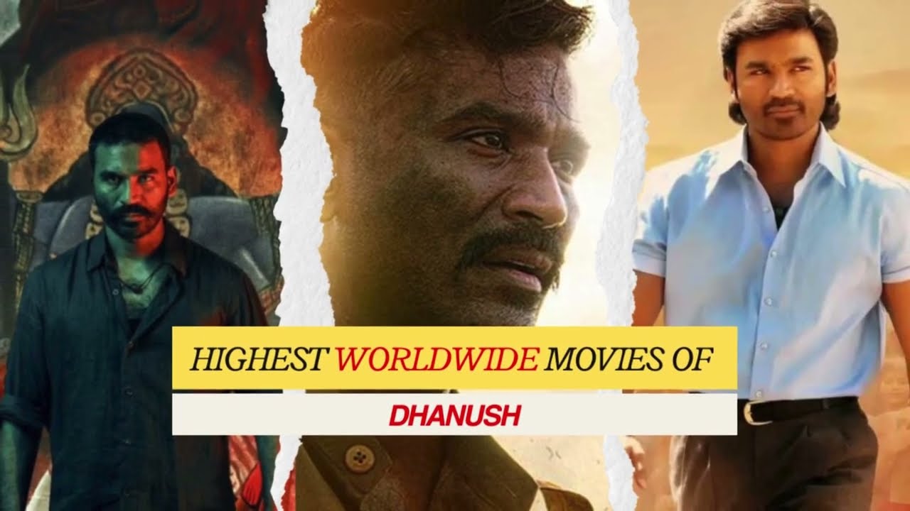 Highest Worldwide Movies Of Dhanush #dhanush #viral #top10