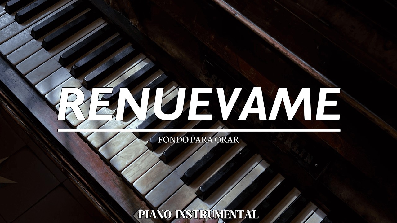 MUSICA INSTRUMENTAL // RENUEVAME // DESCANSA EN SU PRESENCIA