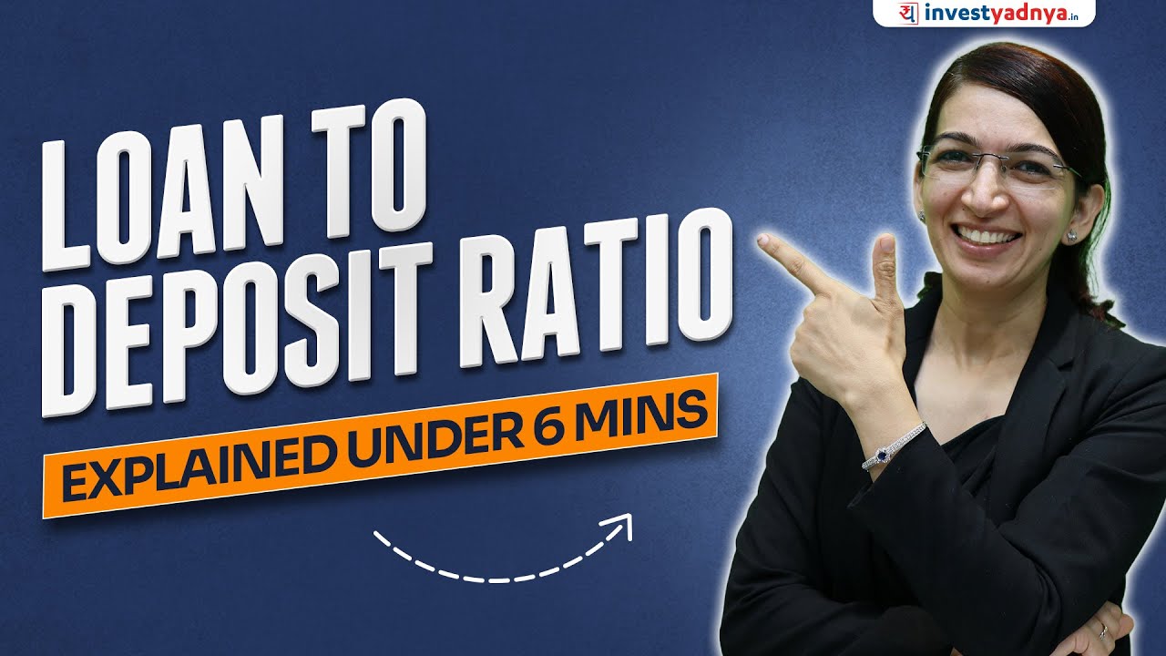 What is Loan to deposit ratio? Loan to deposit ratio Explained in Hindi
