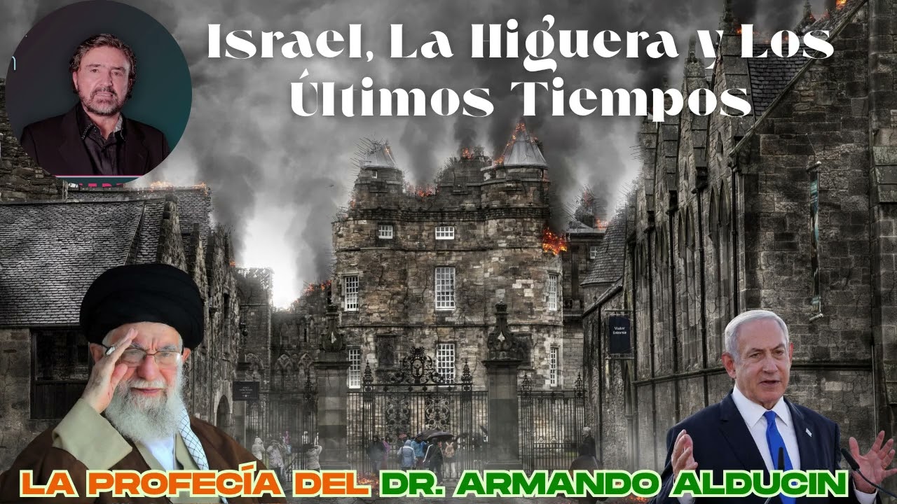 Israel, La Higuera y Los &Uacute;ltimos Tiempos  -   Dr  Armando Alducin