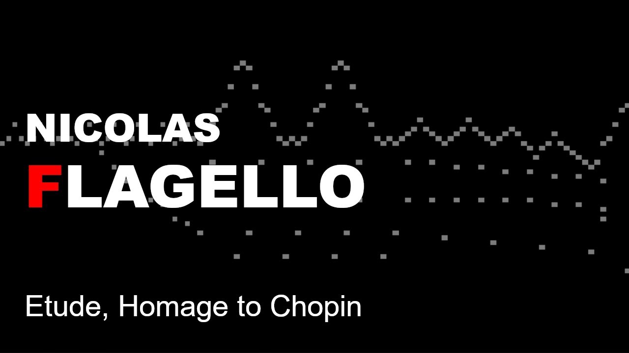 Nicolas Flagello - Etude, Homage to Chopin