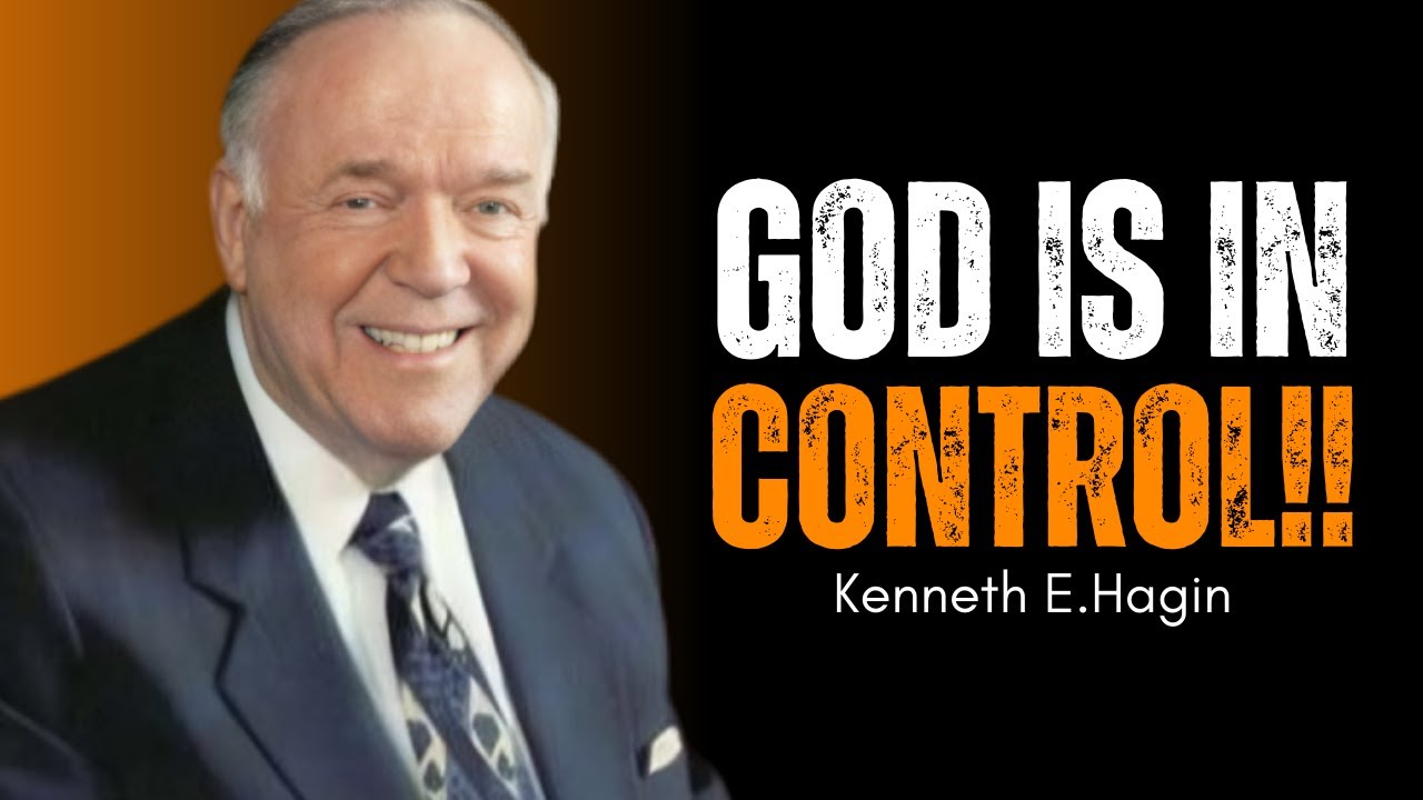 God Is In Control – Let Go of Overthinking | Kenneth Hagin Motivation | Christian Motivation