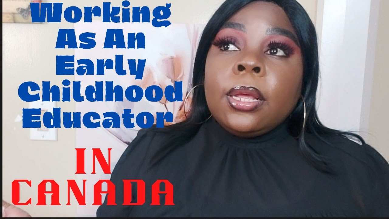 Working as an EARLY CHILDHOOD EDUCATOR in CANADA! My experience...