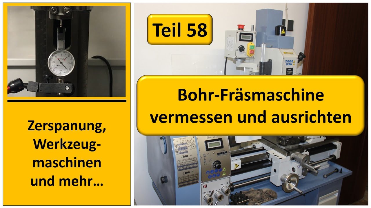 Bohr-Fräsmaschine vermessen und ausrichten am Beispiel Bernardo FA16