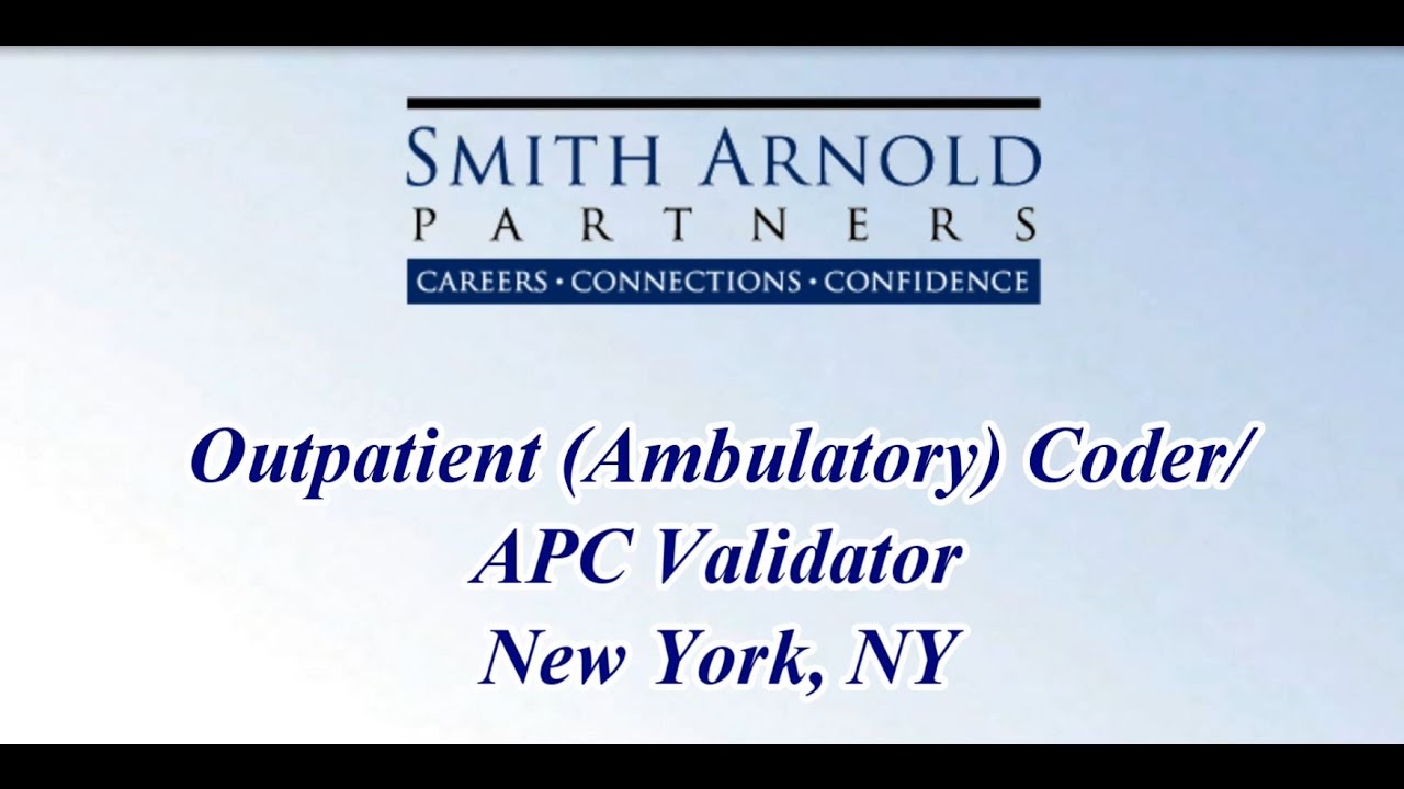 Outpatient (Ambulatory Coder)/APC Validator (CLOSED) | Smith Arnold Partners