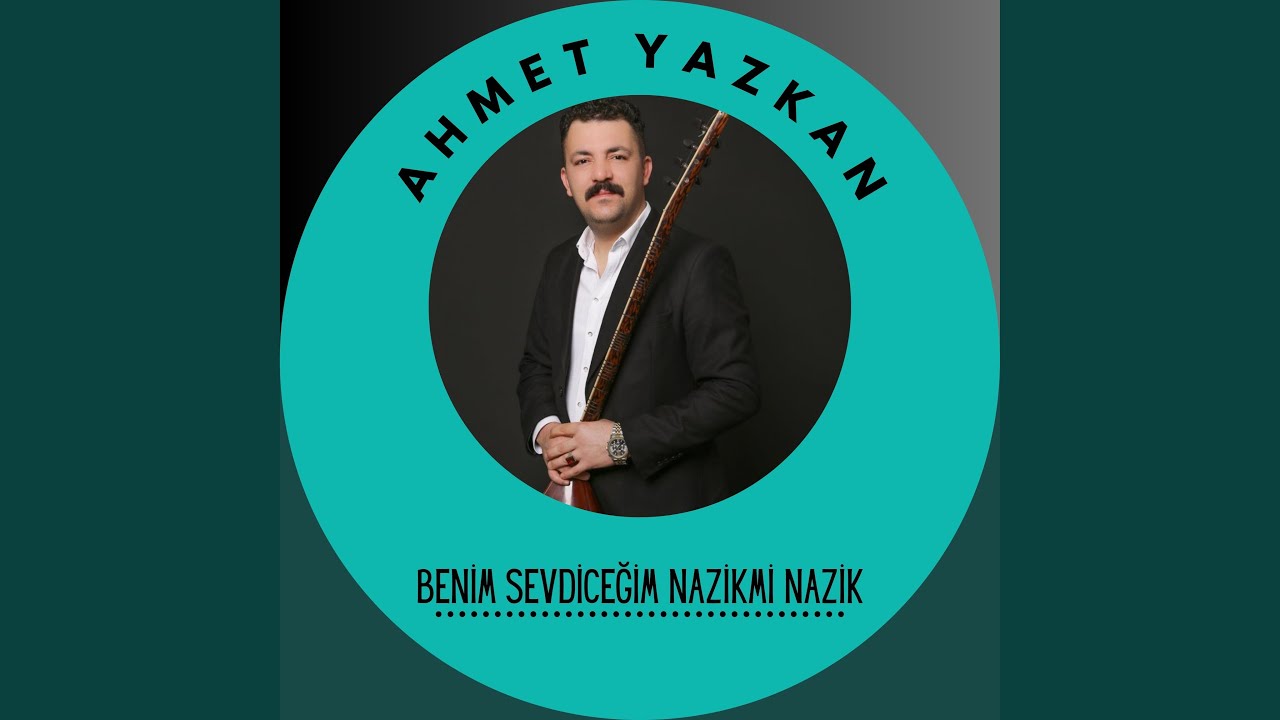 Benim Sevdiceğim Nazikmi Nazik