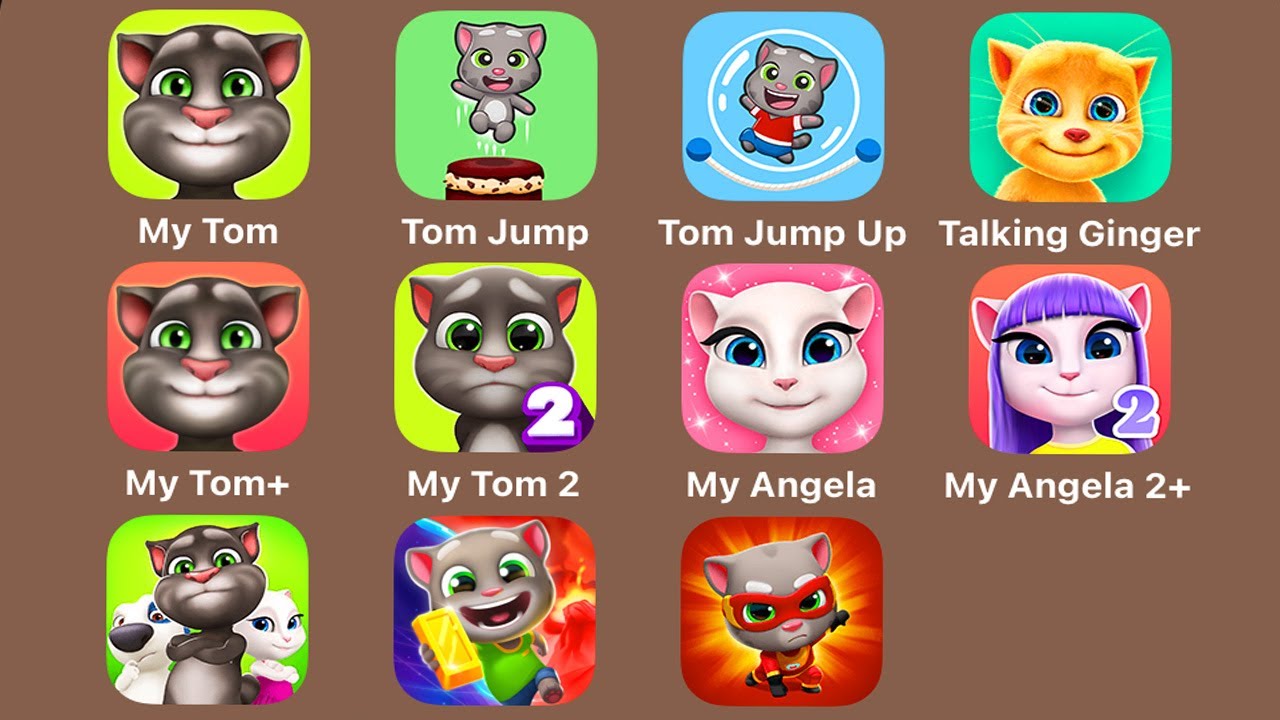 Talking Tom / Talking Angela / Talking Pierre / Talking Ben the Dog / Talking Tom 2 / Talking Ginger