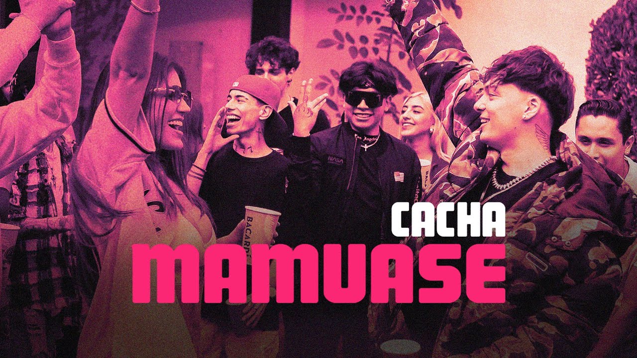Cacha - MAMUASE (Video Oficial)
