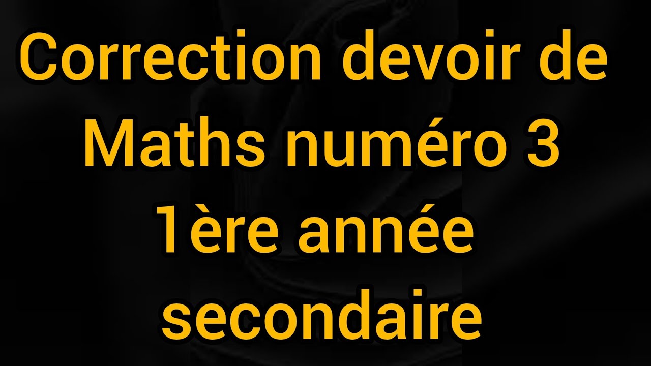 Devoir de contrôle N 3 En maths 1ère année secondaire 