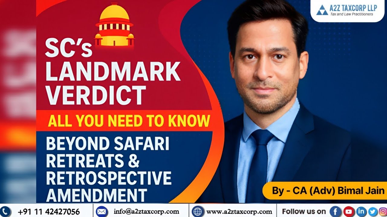 SC’s Landmark Verdict | All you need to know beyond Safari Retreats & Retrospective Amendment