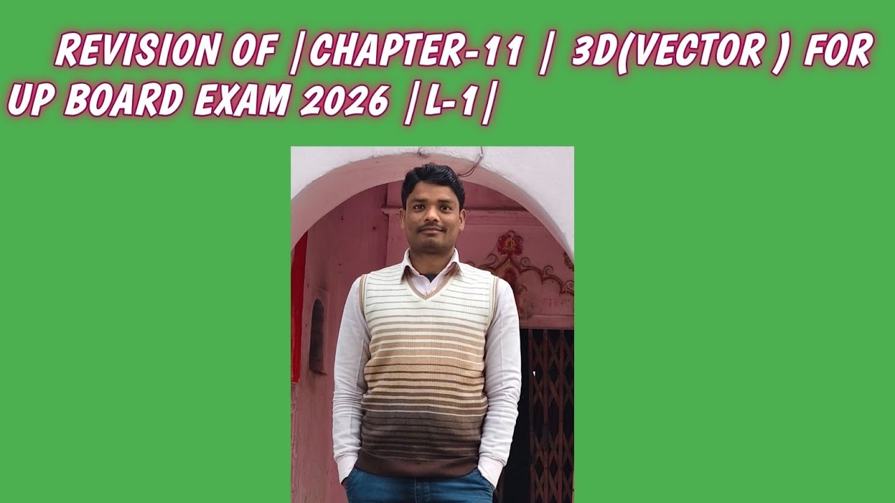 REVISION|CHAPTER-11| 3D AND |L-1|