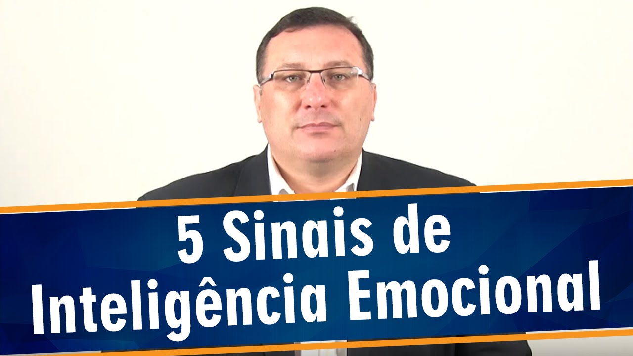 5 Sinais de Inteligência Emocional - Ricardo Piovan